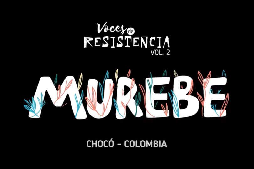 Vol. 2: MUREBE. Mujeres Resistentes de Bellavista-Bojayá