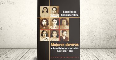 Libro - Mujeres obreras e identidades sociales. Cali, 1930-1960 | Editorial Universidad Icesi