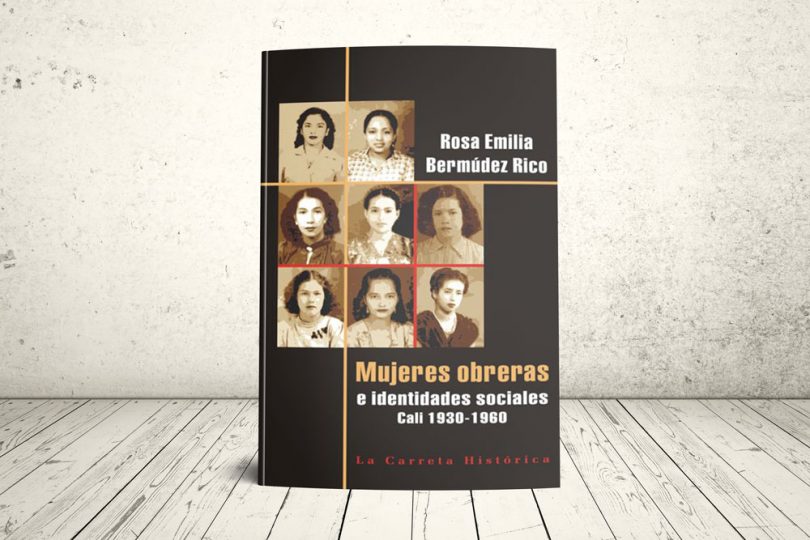 Libro - Mujeres obreras e identidades sociales. Cali, 1930-1960 | Editorial Universidad Icesi