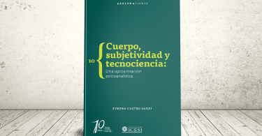 Libro - Cuerpo, subjetividad y tecnociencia: una aproximación psicoanalítica | Editorial Universidad Icesi