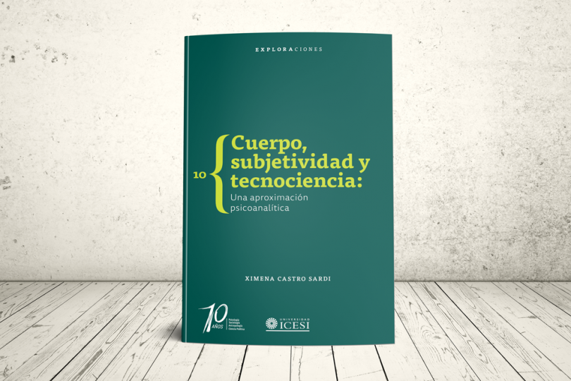Libro - Cuerpo, subjetividad y tecnociencia: una aproximación psicoanalítica | Editorial Universidad Icesi