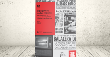 Libro - (In)seguridad, medios y miedos: una mirada desde las experiencias y las prácticas cotidianas en América Latina | Editorial Universidad Icesi
