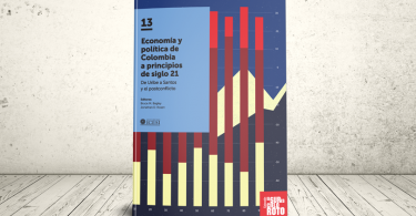 Libro - Economía y política de Colombia a principios del siglo 21. De Uribe a Santos y el postconflicto | Editorial Universidad Icesi