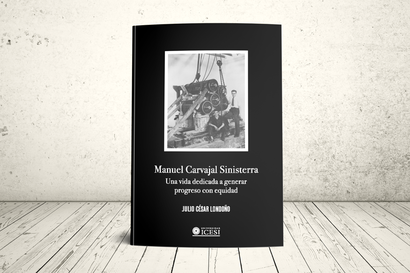 Libro - Manuel Carvajal Sinisterra: una vida dedicada a generar progreso con equidad (Primera edición) | Editorial Universidad Icesi