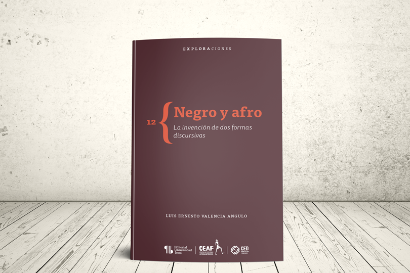 Libro - Negro y afro. La invención de dos formas discursivas | Editorial Universidad Icesi