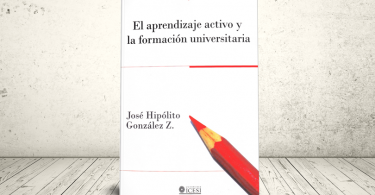 Libro - El aprendizaje activo y la formación universitaria | Editorial Universidad Icesi