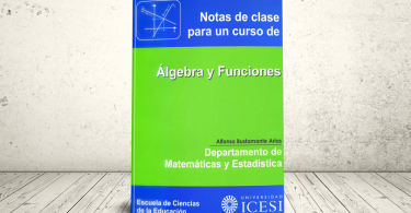 Libro - Notas de clase para un curso de Álgebra y Funciones | Editorial Universidad Icesi