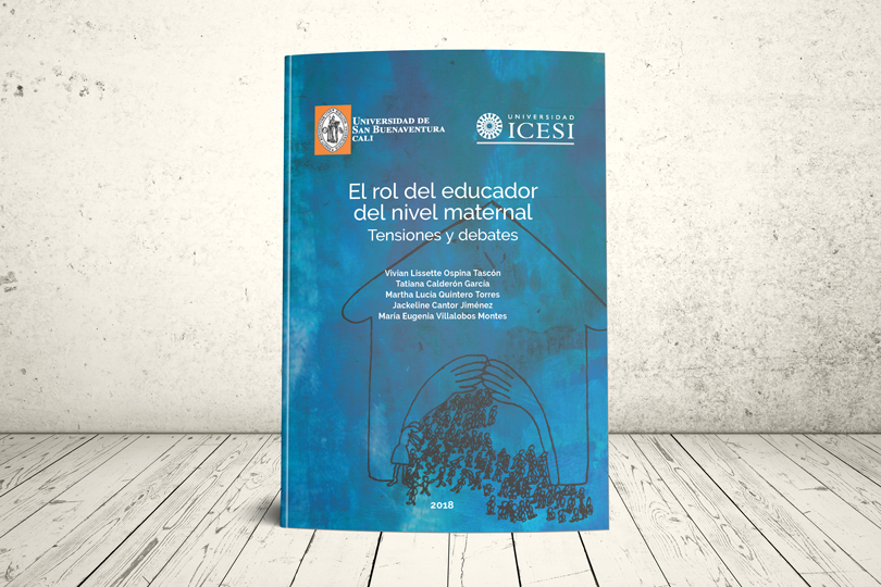 Libro - El rol del educador del nivel maternal. Tensiones y debates | Editoriales Universidad San Buenaventura y Universidad Icesi