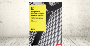 Libro - Perspectivas multidisciplinarias sobre las cárceles. Una aproximación desde Colombia y América Latina | Editorial Universidad Icesi