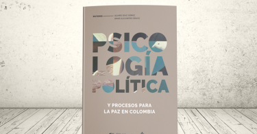 Libro - Psicología política y procesos para la paz en Colombia | Editorial Universidad Icesi y ASCOFAPSI