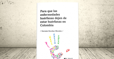 Libro - Para que las enfermedades huérfanas dejen de estar huérfanas en Colombia | Editorial Universidad Icesi