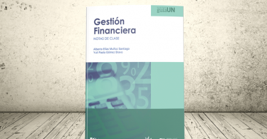 Libro - Gestión financiera: notas de clase | CESA, Universidad del norte, Universidad Eafit y Universidad Icesi