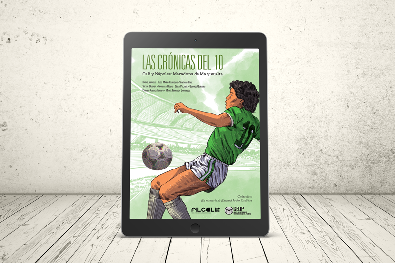 Libro - Las crónicas del 10. Cali y Nápoles: Maradona de ida y vuelta | GEUP Colombia