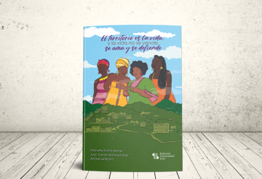 Libro - El territorio es la vida, y la vida no se vende, se ama y se defiende | Editorial Universidad Icesi