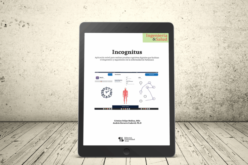 Libro - Incognitus. Aplicación móvil para realizar pruebas cognitivas digitales que facilitan el diagnóstico y seguimiento de la enfermedad de Parkinson | Editorial Universidad Icesi