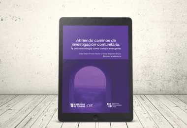 Libro - Abriendo caminos de investigación comunitaria: la psicosociología como campo emergente | Universidad Icesi y Universidad Tijuana