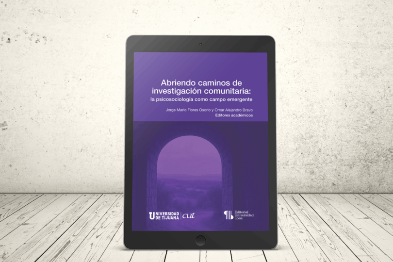 Libro - Abriendo caminos de investigación comunitaria: la psicosociología como campo emergente | Universidad Icesi y Universidad Tijuana