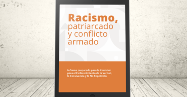 Libro - Racismo, patriarcado y conflicto armado. Informe preparado para la Comisión para el Esclarecimiento de la Verdad, la Convivencia y la No Repetición | Universidad Icesi