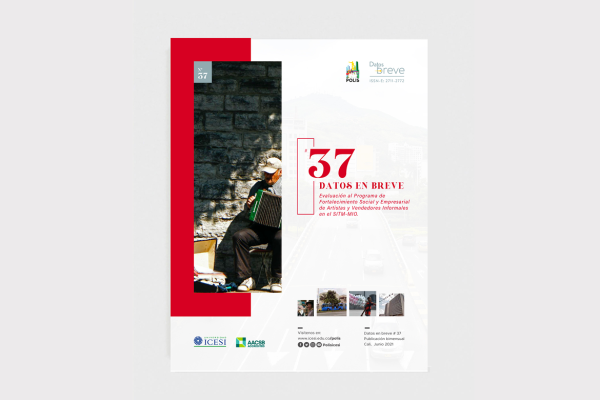 Datos en breve 37 - Evaluación al Programa de Fortalecimiento Social y Empresarial de Artistas y Vendedores Informales en el SITM-MIO