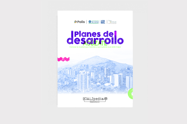 Datos en breve 61 - EnCALIpedia. Planes de desarrollo de la última década: ¿En qué han invertido los recursos los alcaldes anteriores?