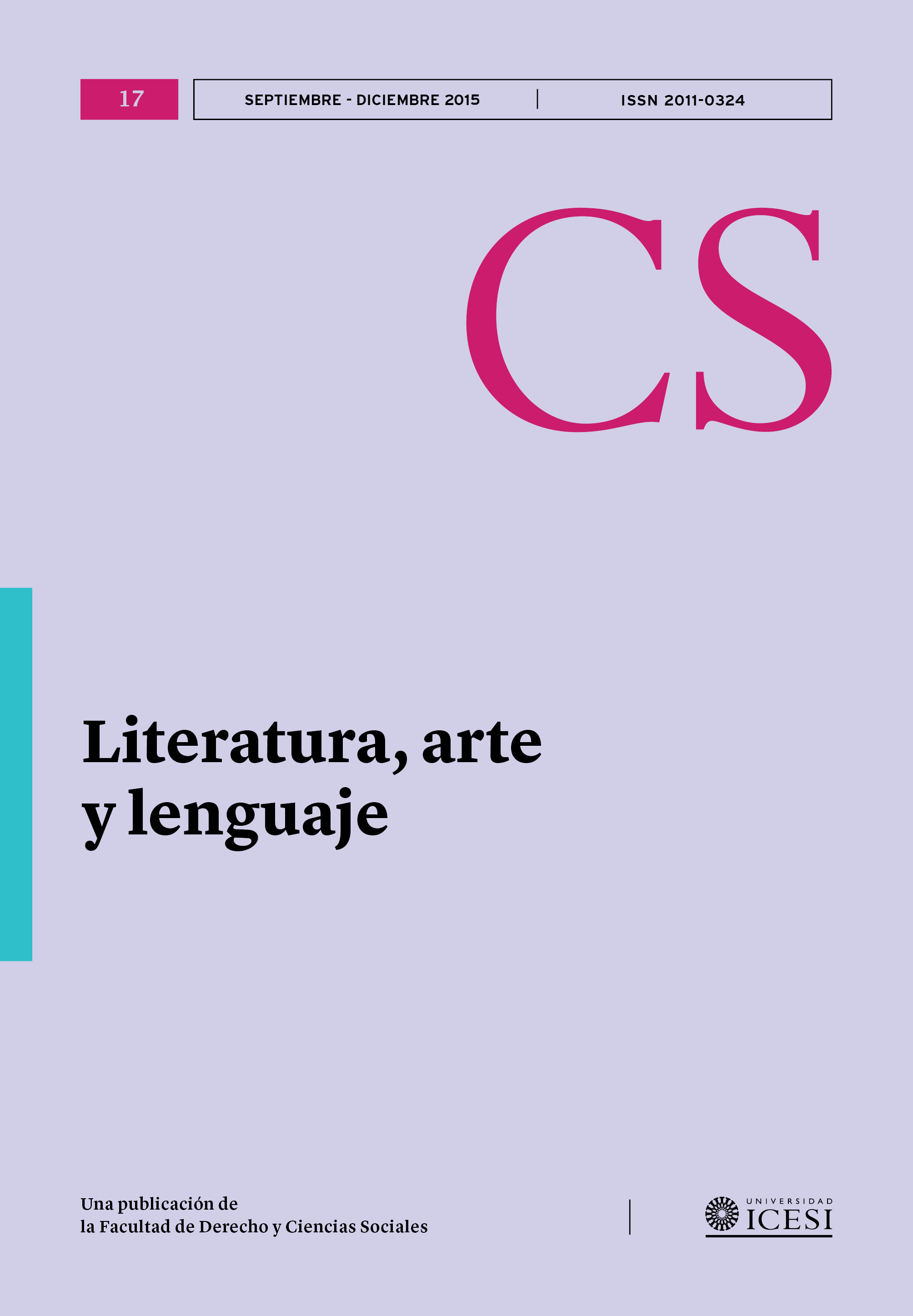 					Ver Núm. 17 (2015): No. 17, Septiembre-Diciembre (2015): Literatura, arte y lenguaje
				