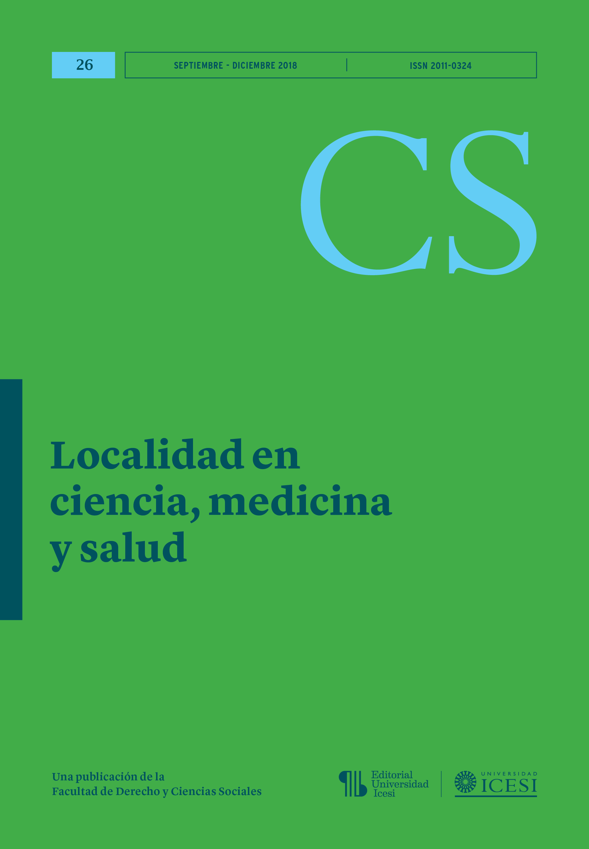 					Ver Núm. 26 (2018): No. 26, Septiembre-Diciembre (2018): Localidad en ciencia, medicina y salud
				