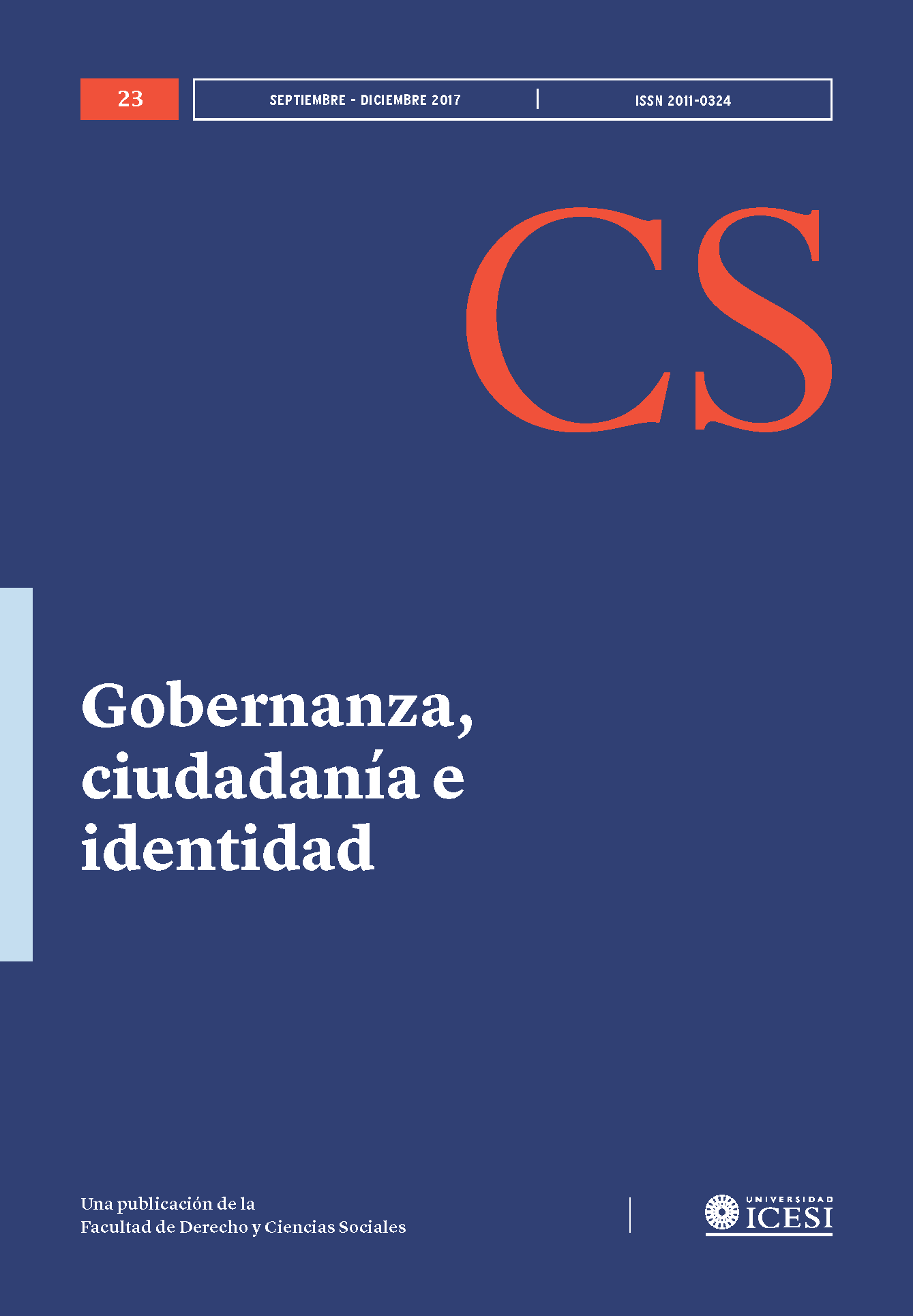 					Ver Núm. 23 (2017): No. 23, Septiembre-Diciembre (2017): Gobernanza, ciudadanía e identidad
				