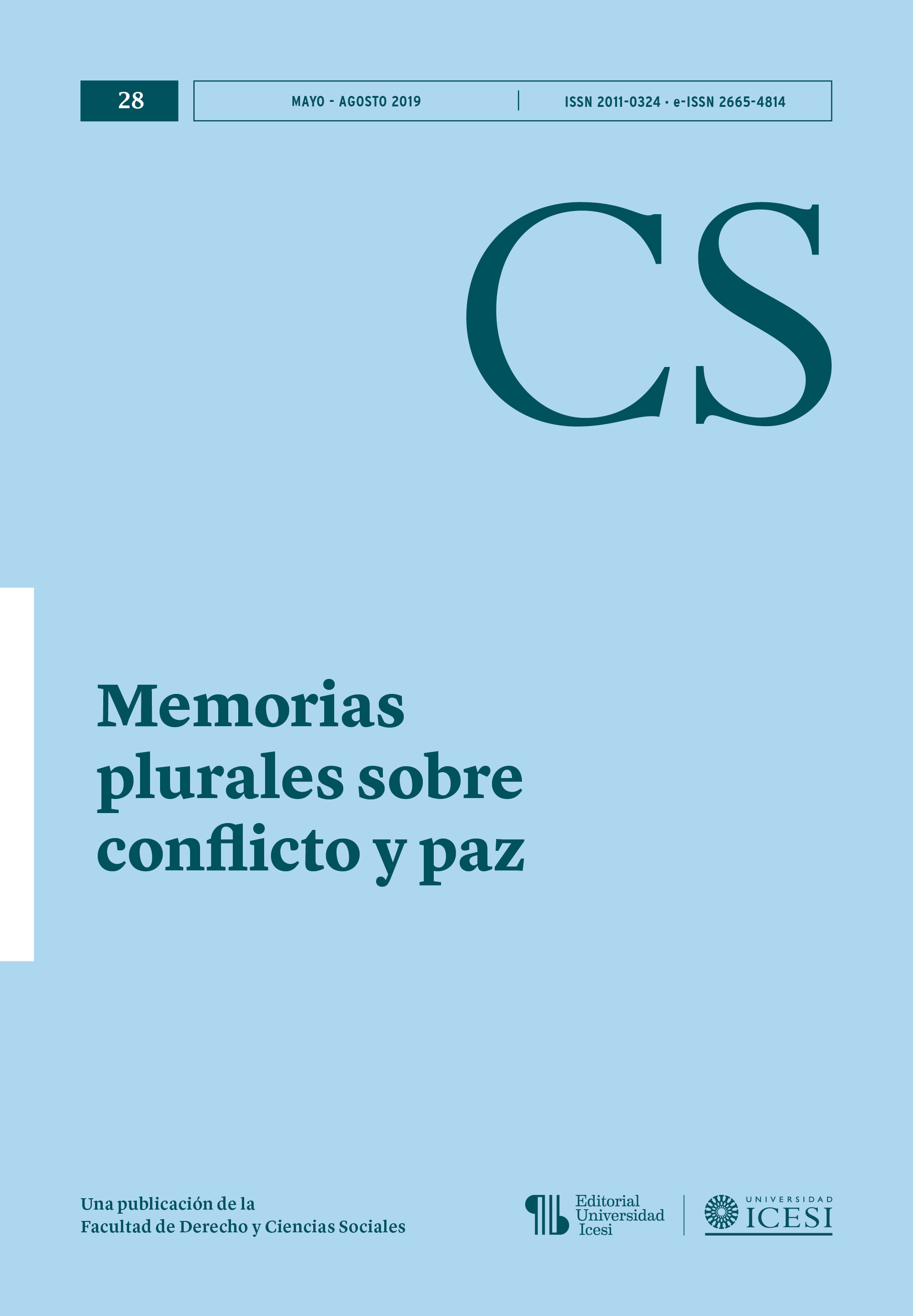 					Ver Núm. 28 (2019): No. 28, Mayo-Agosto (2019): Memorias plurales sobre conflicto y paz
				