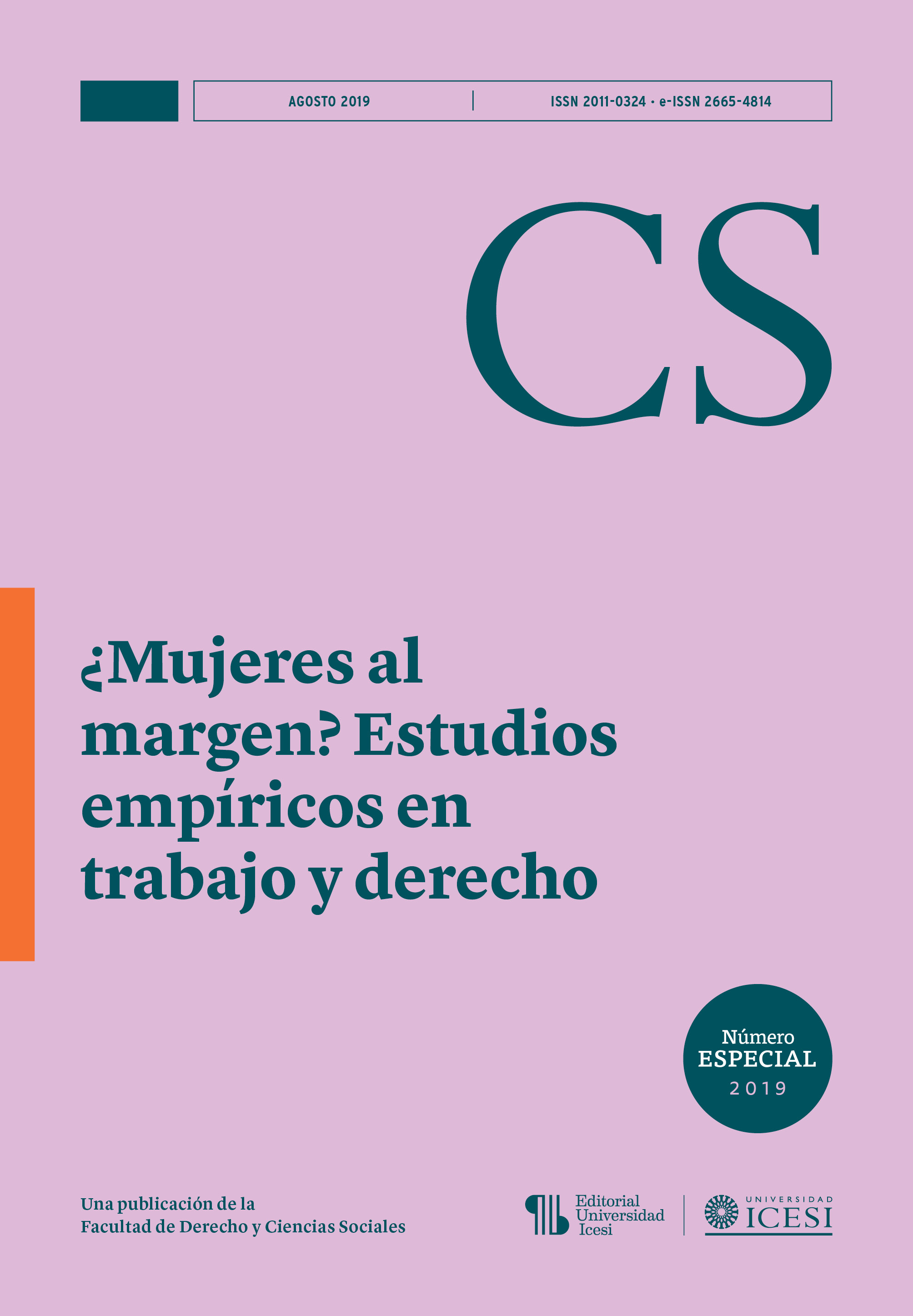 					Ver Núm. Especial (2019): No. Especial, (2019): ¿Mujeres al margen? Estudios empíricos en trabajo y derecho
				