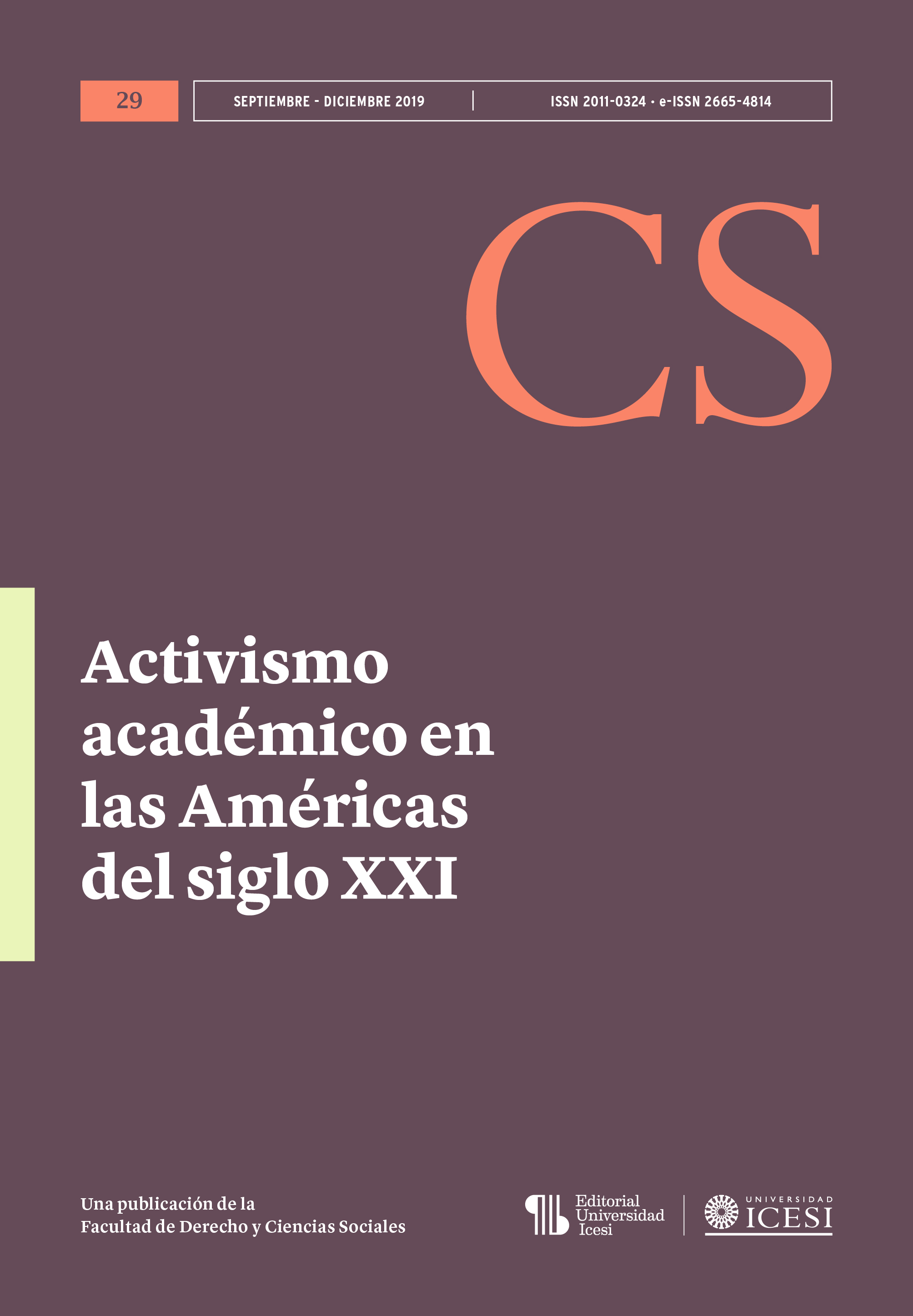 					Ver Núm. 29 (2019): No. 29, Septiembre-Diciembre (2019): Activismo académico en las Américas del siglo XXI
				