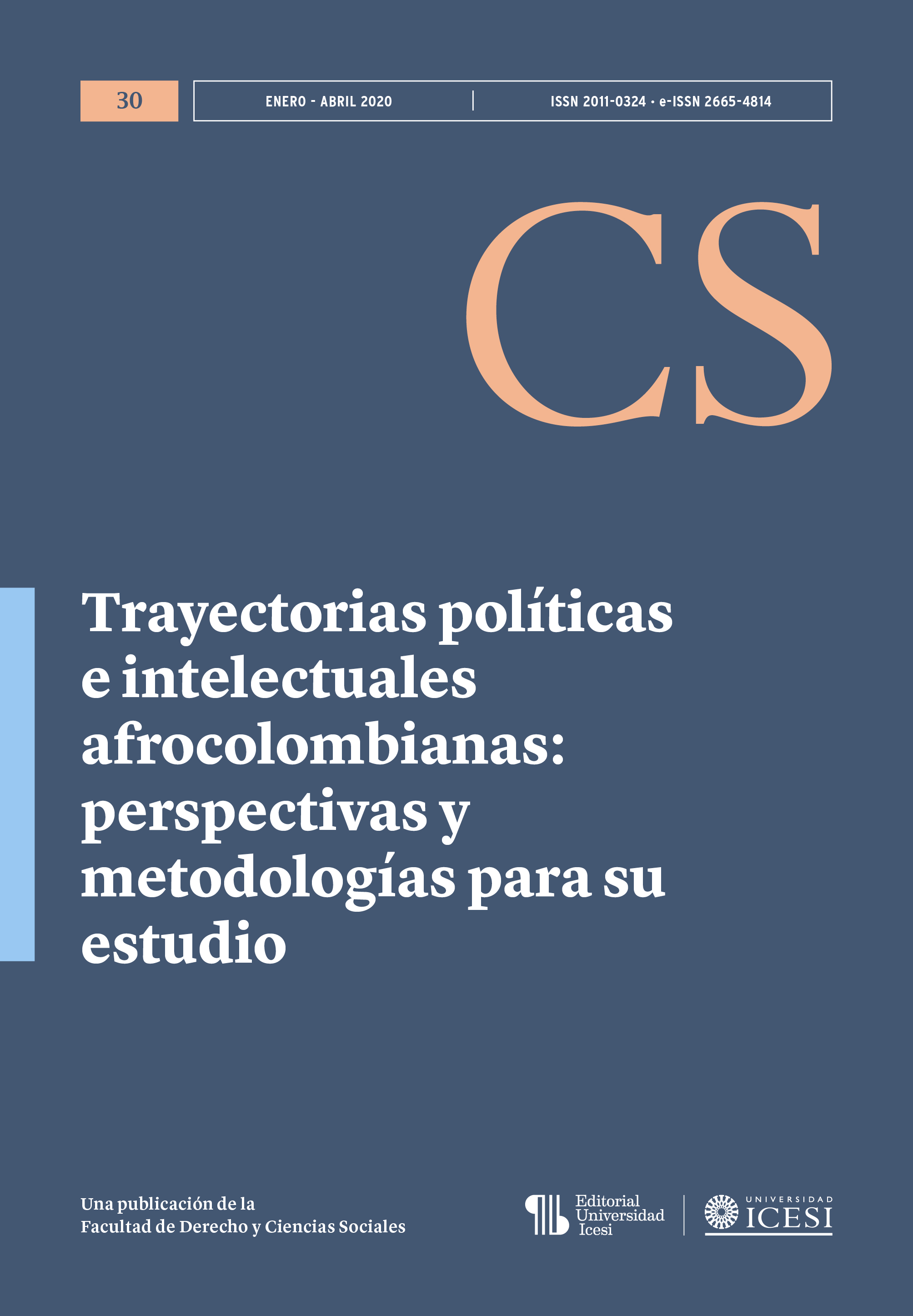 					Ver Núm. 30 (2020): No. 30, Enero-Abril (2020): Trayectorias políticas e intelectuales afrocolombianas: perspectivas y metodologías para su estudio
				