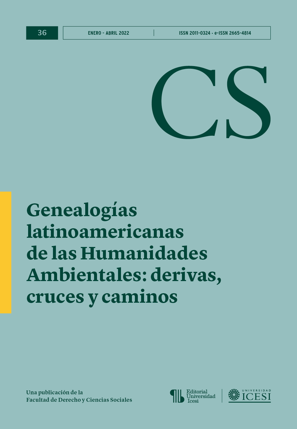 					Ver Núm. 36 (2022): No. 36, Enero-Abril (2022): Genealogías latinoamericanas de las Humanidades Ambientales: derivas, cruces y caminos
				