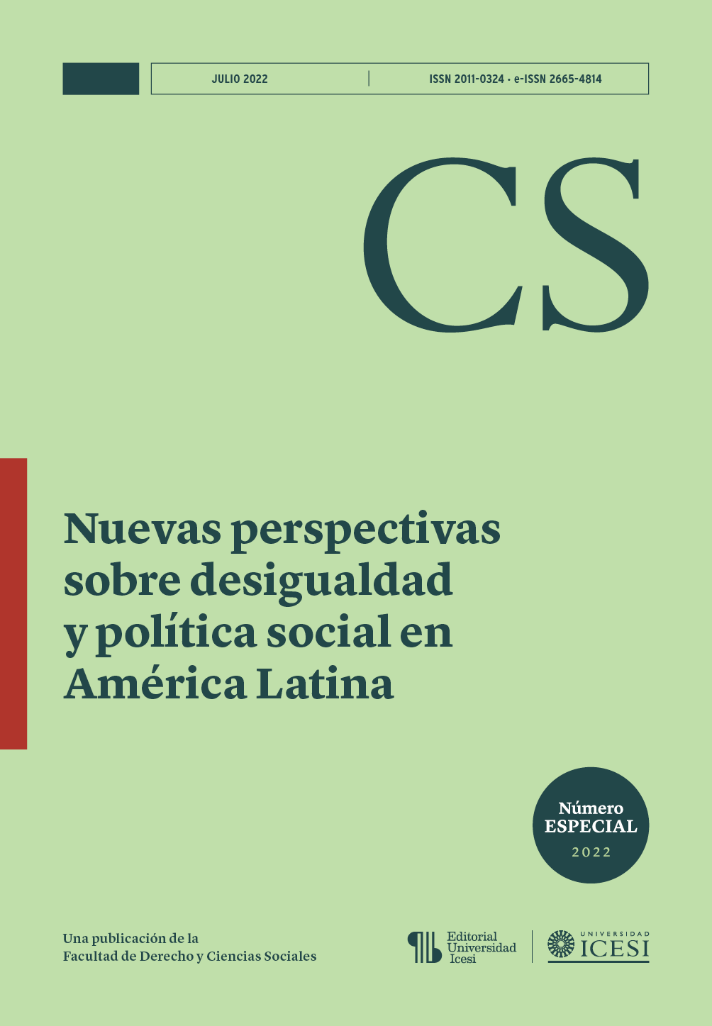 					Ver Núm. Especial (2022): No. Especial, Julio (2022): Nuevas perspectivas sobre desigualdad y política social en América Latina
				
